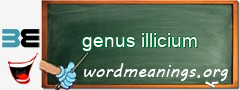 WordMeaning blackboard for genus illicium